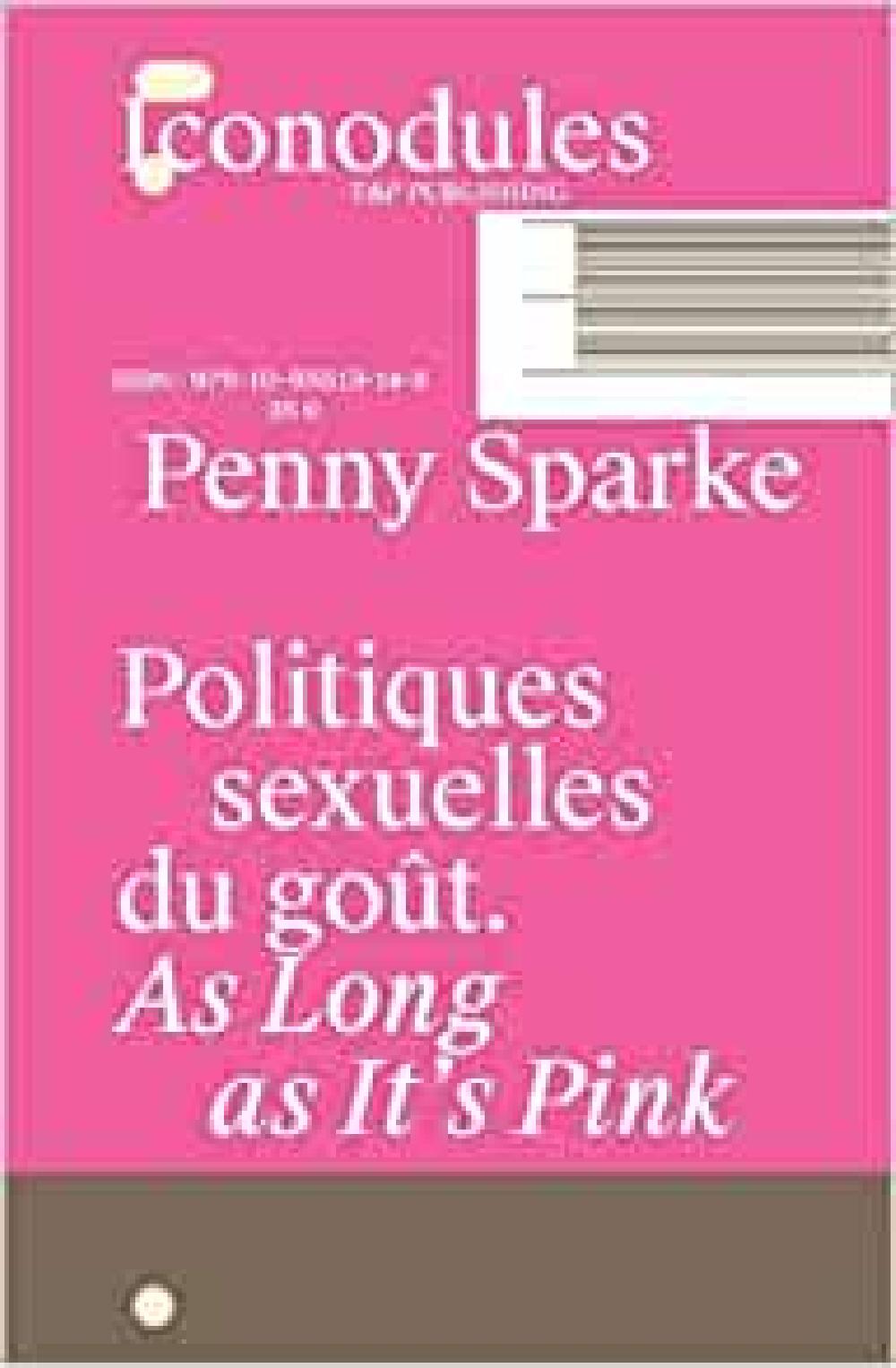 Politiques sexuelles du goût. As long as It's Pink - Penny Sparke
